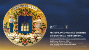 Exposition / Histoire, pharmacie & pédiatrie : du biberon au médicament @ Faculté de Pharmacie de Paris