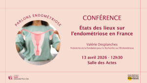 Etats des lieux sur l’endométriose en France @ Salle des Actes